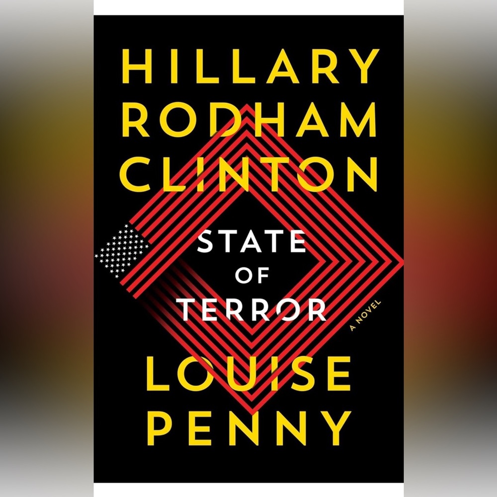 NEW State of Terror Political Book Hillary Clinton & Louise Penny NY Times Best